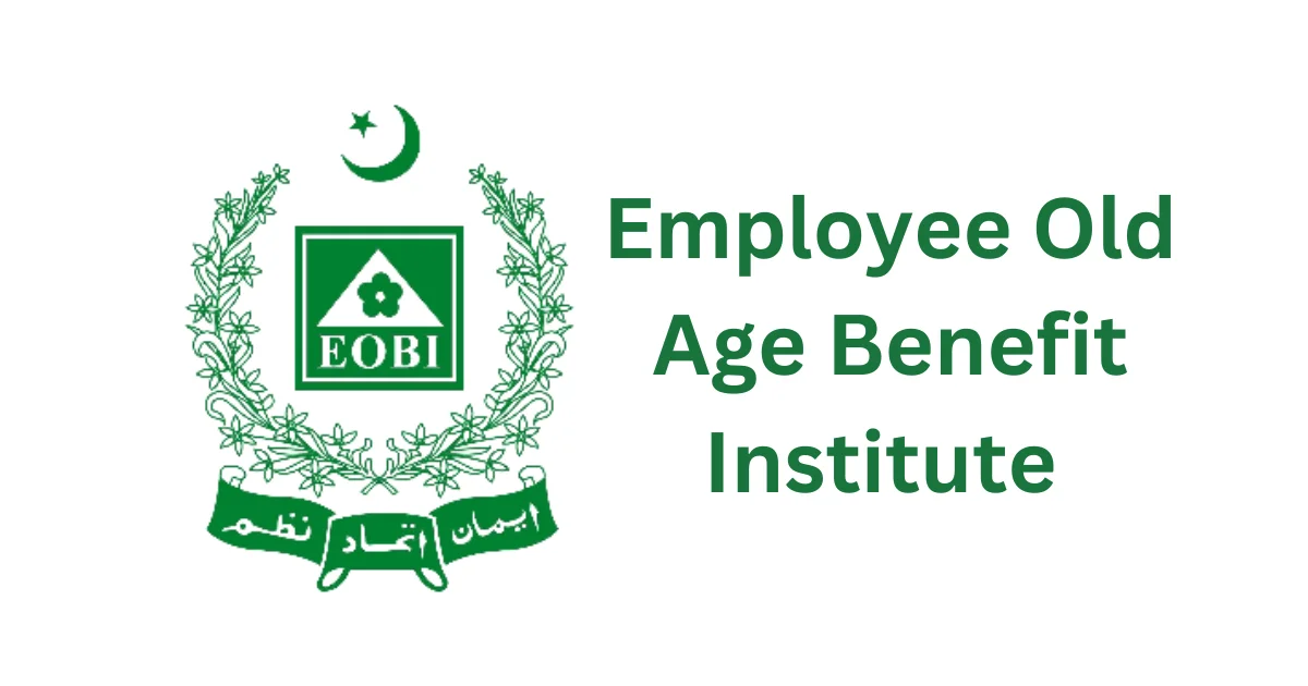 EOBI Employee Old age Benefit Institute